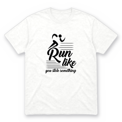 Run Like You Stole Something graphic tee in white with black print, front view
