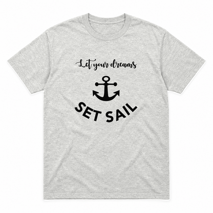 Let Your Dreams Set Sail graphic tee in ash with black print, front view