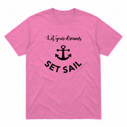 Let Your Dreams Set Sail graphic tee in azalea with black print, front view
