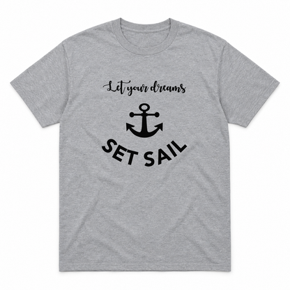Let Your Dreams Set Sail graphic tee in sport grey with black print, front view