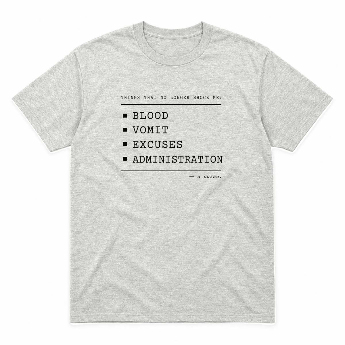 Nurse No Longer Shocked graphic tee in ash with black print, front view