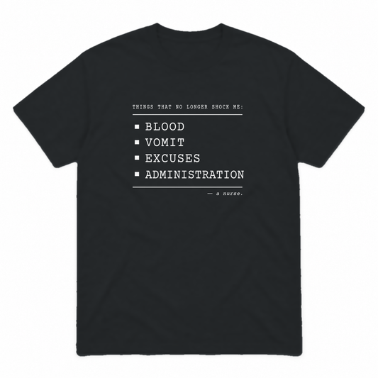 Nurse No Longer Shocked graphic tee in black with white print, front view