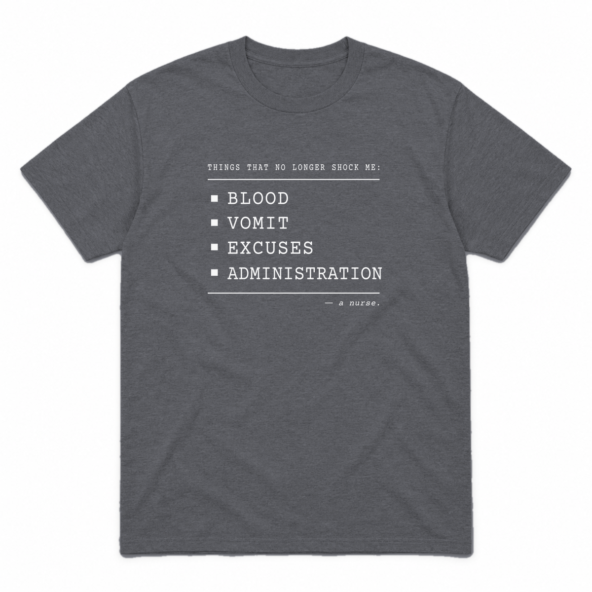 Nurse No Longer Shocked graphic tee in charcoal with white print, front view