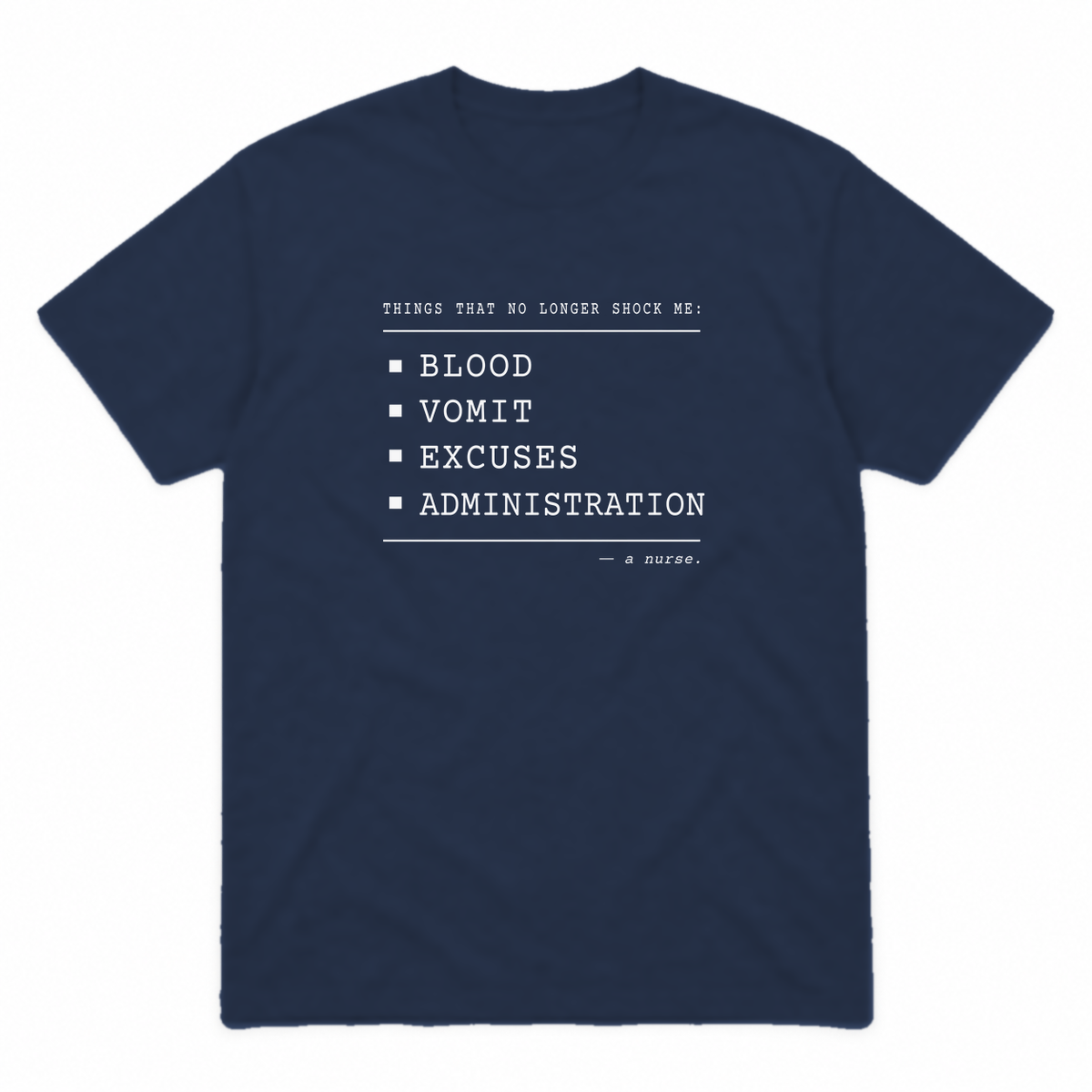 Nurse No Longer Shocked graphic tee in navy with white print, front view