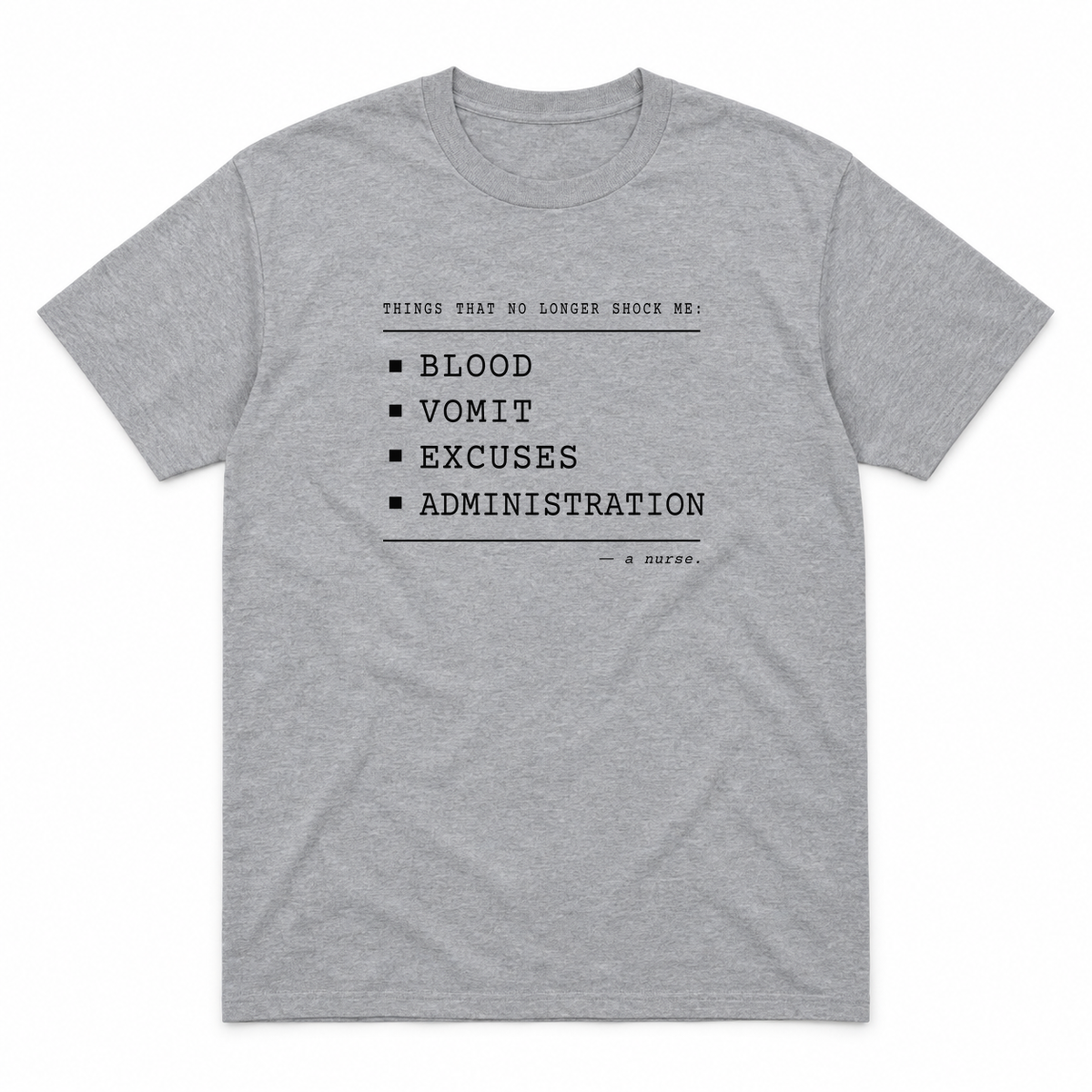 Nurse No Longer Shocked graphic tee in sport grey with black print, front view