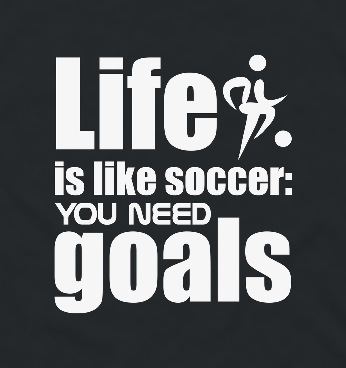 Close-up of the Life Is Like Soccer soccer print