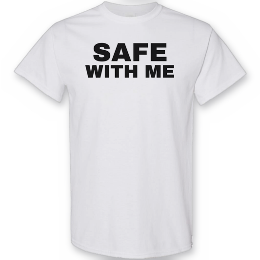 Safe With Me graphic tee in white with bold black lettering, front view