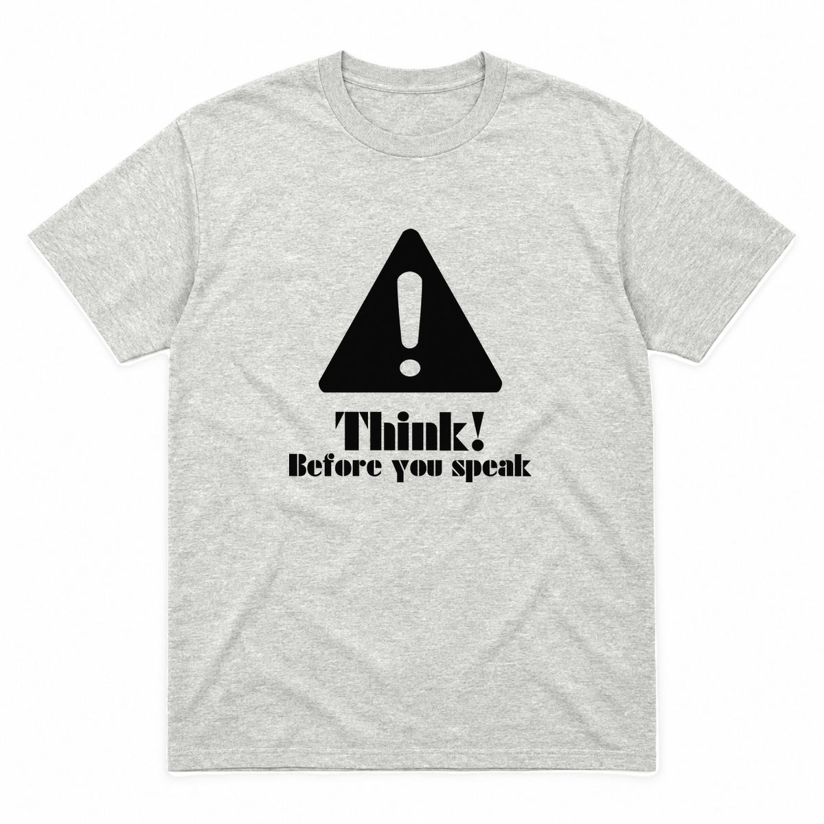 Think Before You Speak graphic tee in ash with black print, front view