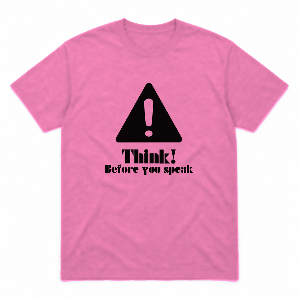 Think Before You Speak graphic tee in azalea with black print, front view