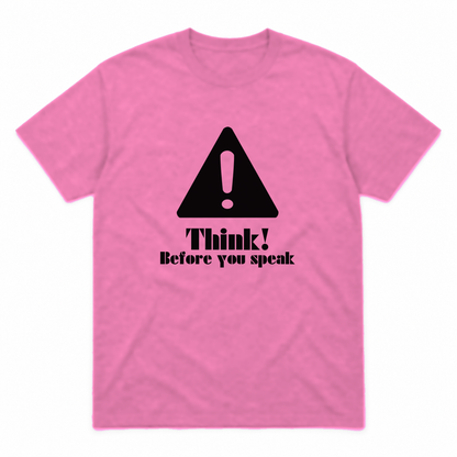 Think Before You Speak graphic tee in azalea with black print, front view