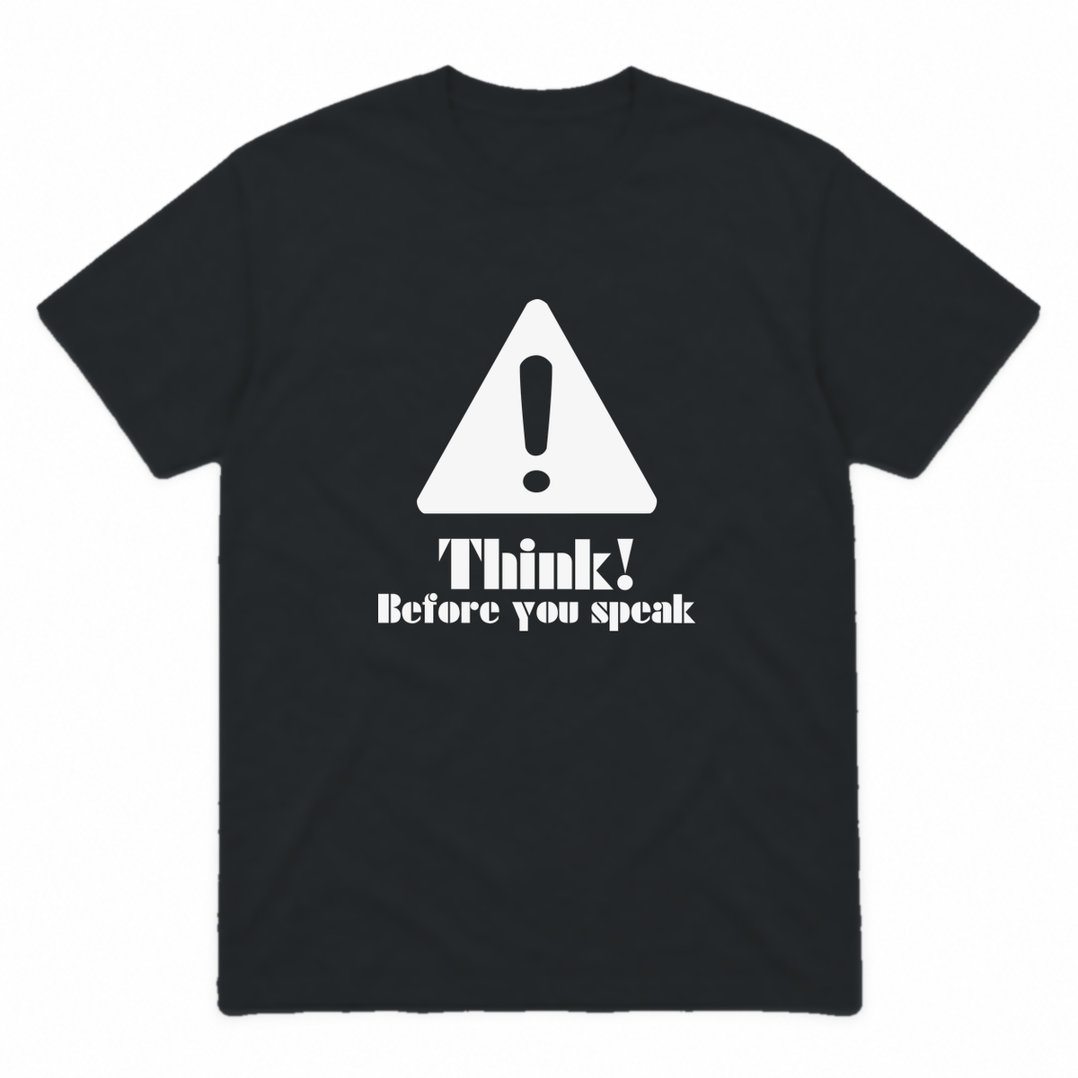 Think Before You Speak graphic tee in black with white print, front view