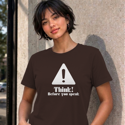 Woman wearing the dark chocolate Think Before You Speak graphic tee