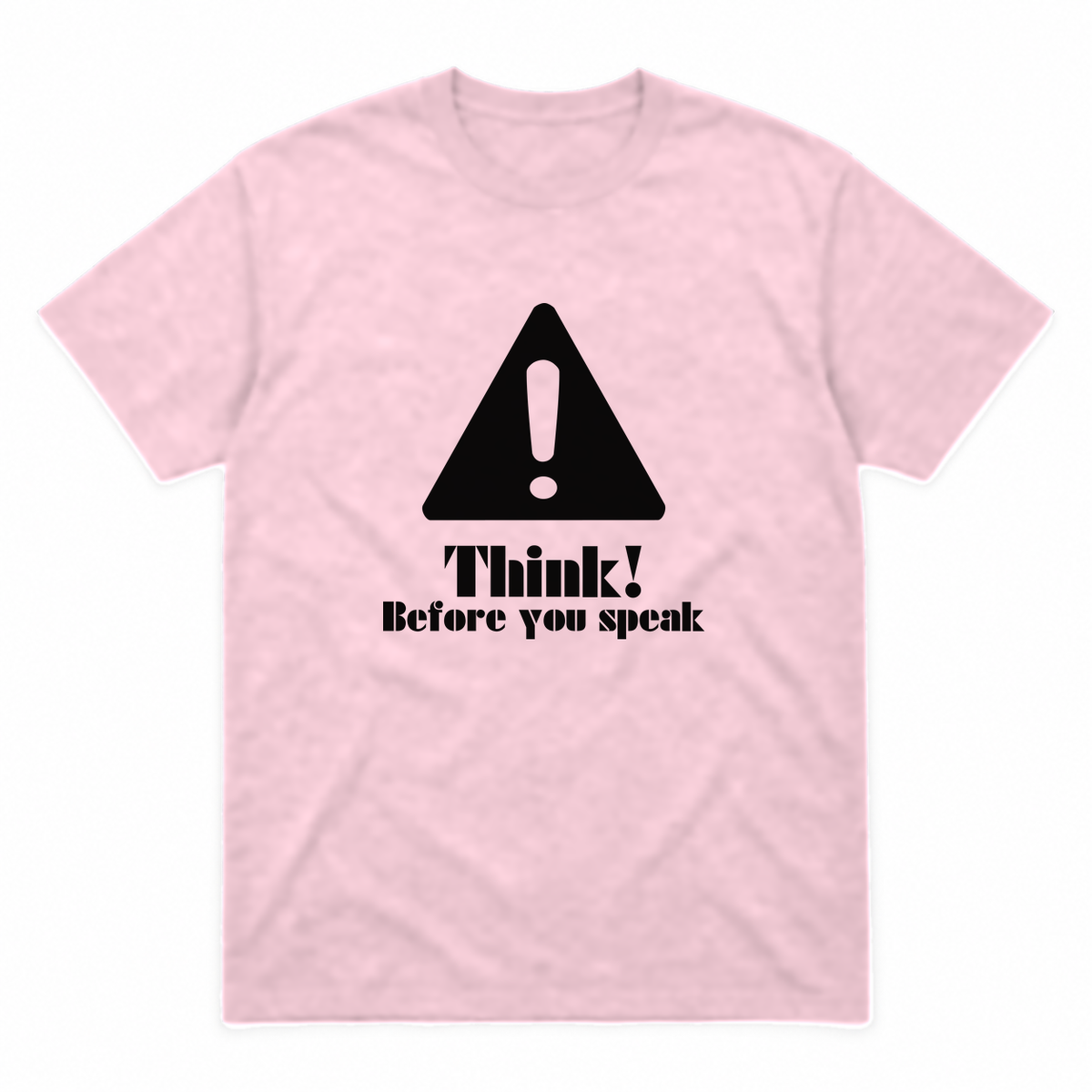 Think Before You Speak graphic tee in light pink with black print, front view