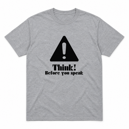 Think Before You Speak graphic tee in sport grey with black print, front view