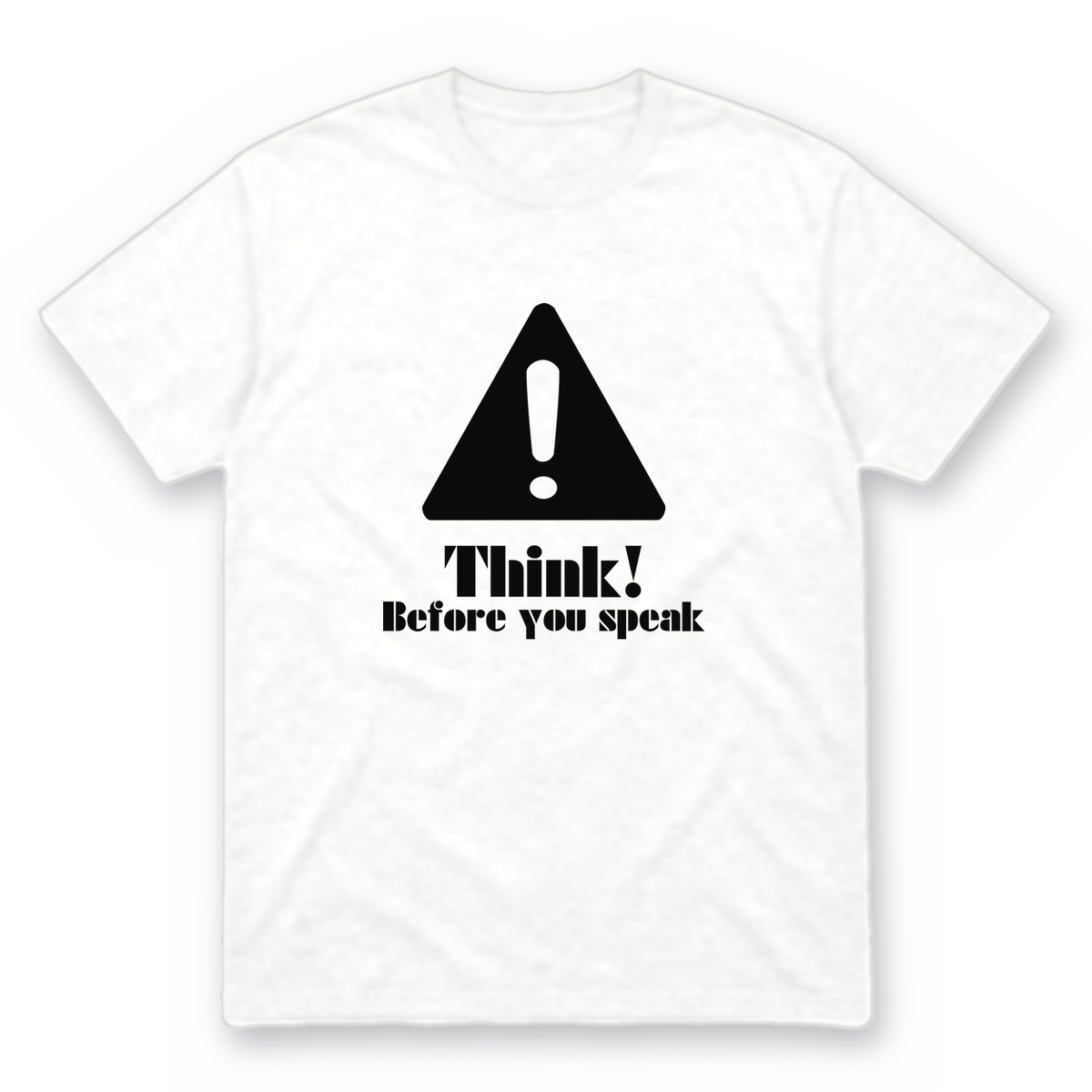 Think Before You Speak graphic tee in white with black print, front view