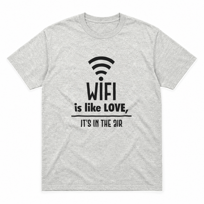 Wifi Is Like Love graphic tee in ash with black print, front view
