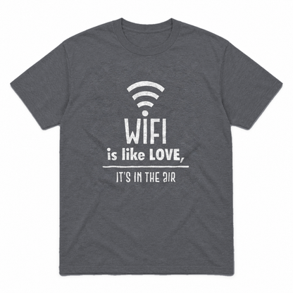 Wifi Is Like Love graphic tee in charcoal with white print, front view