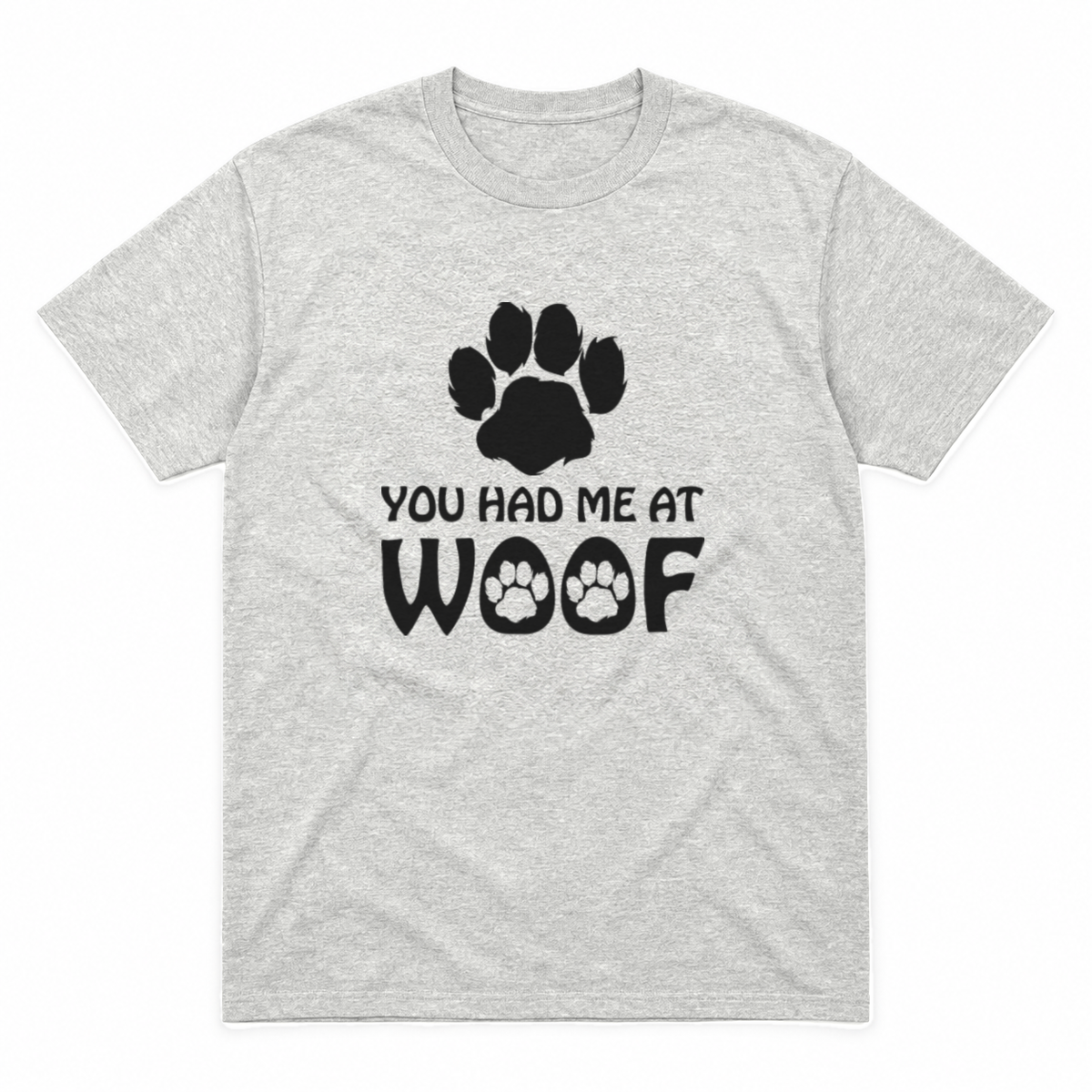 You Had Me at Woof dog graphic tee in ash with black print, front view