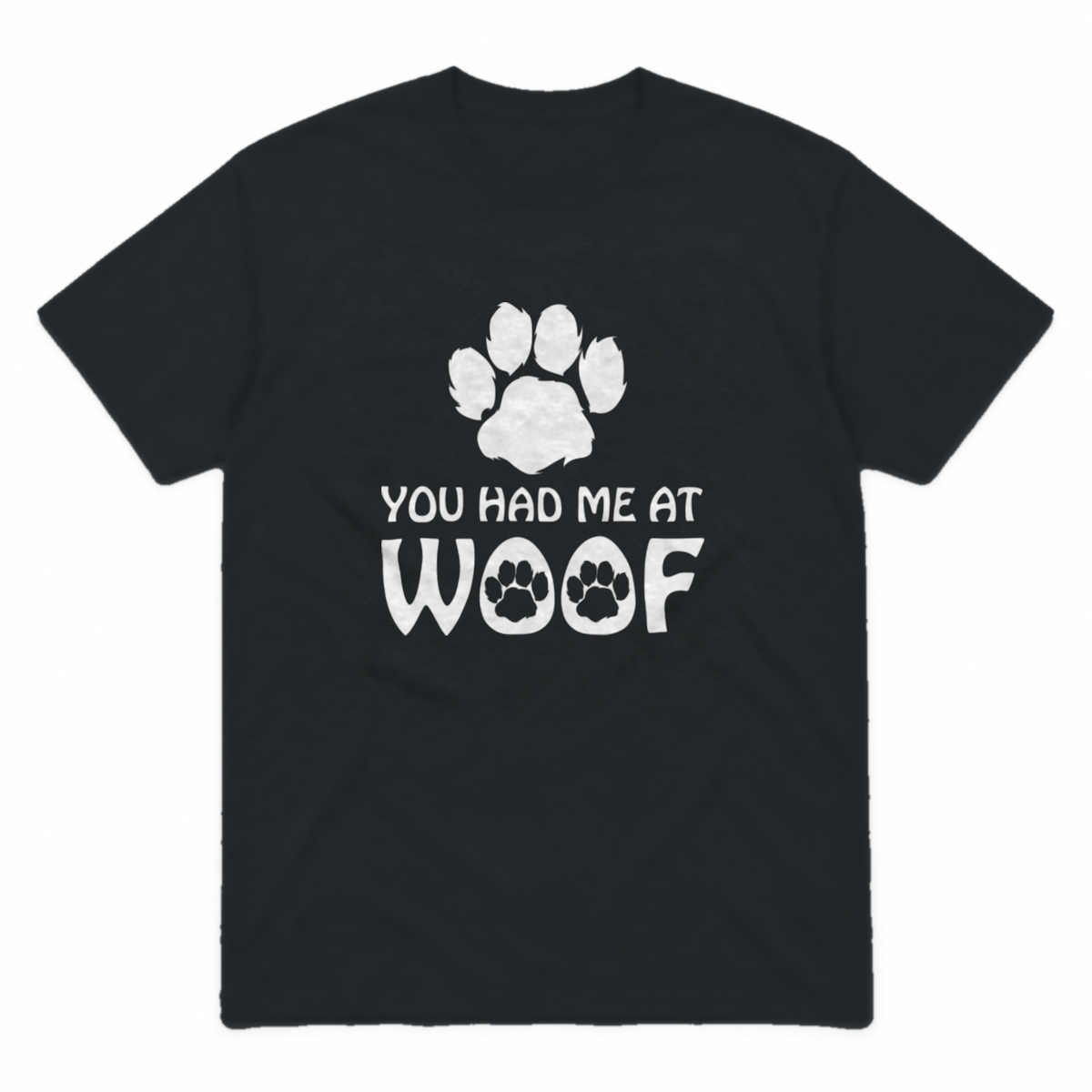 You Had Me at Woof dog graphic tee in black with white print, front view