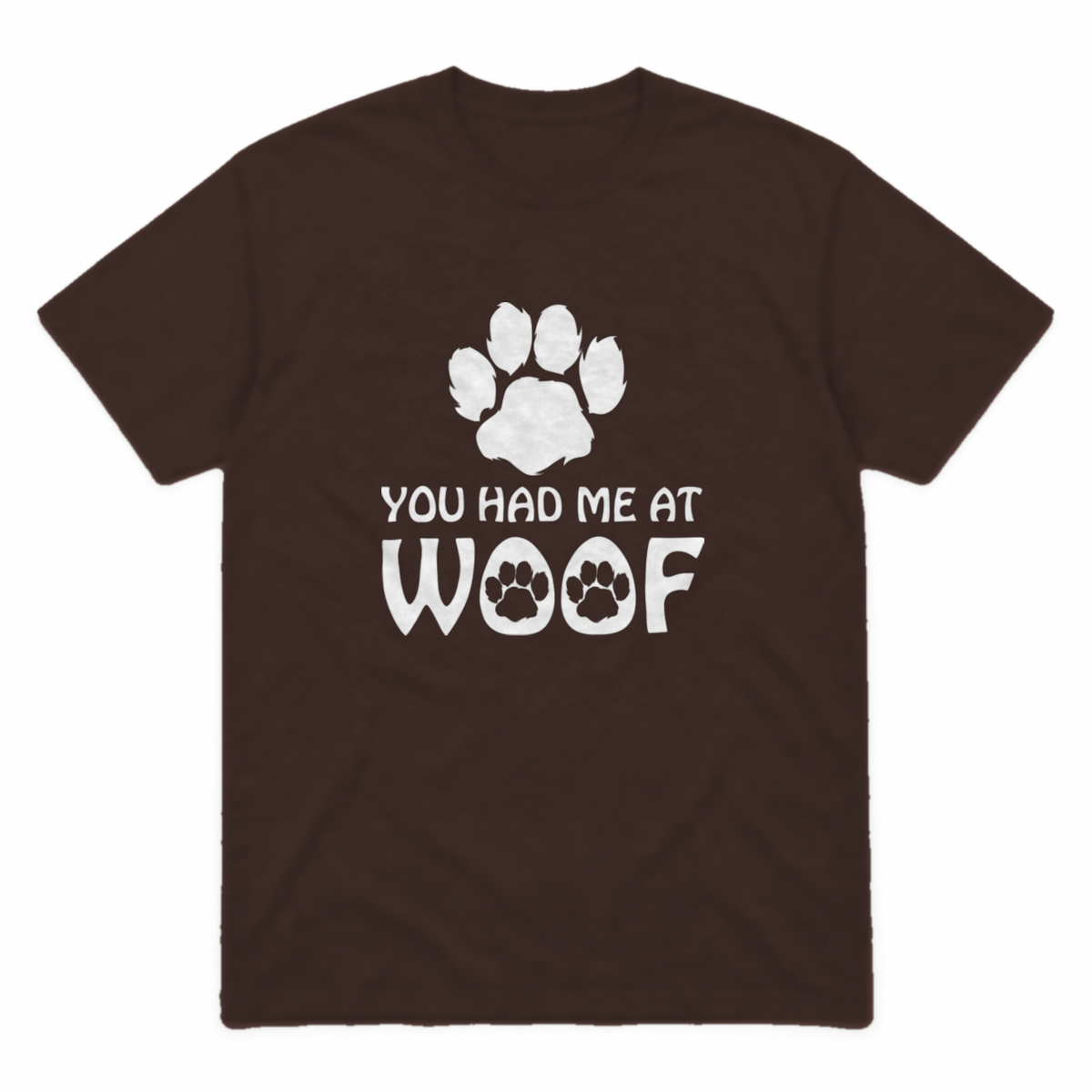 You Had Me at Woof dog graphic tee in dark chocolate with white print, front view